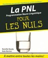 PNL - la programmation neuro-linguistique pour les nuls - Romilla Ready ; Kate Burton - 9782754034906