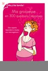 Ma grossesse en 300 questions / réponses - Marjolaine Solaro - 9782754040297