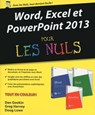 Word, Excel et Powerpoint 2013 pour les nuls - Dan Gookin ; Doug Lowe ; Greg Harvey - 9782754055345