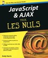 Javascript & Ajax pour les nuls - Andy Harris - 9782754057196