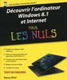 Découvrir l'ordinateur, Windows 8.1 et Internet Pour les Nuls - Nancy C. Muir - 9782754070225