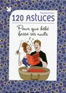 120 astuces pour que bébé fasse ses nuits - Marjolaine Solaro - 9782754075541
