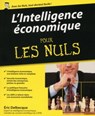 L'intelligence économique Pour les Nuls - Éric Delbecque ; Marc Chalvin - 9782754082815