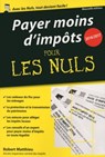 Payer moins d'impôts 2016-2017 Pour les Nuls, édition poche - Robert Matthieu - 9782754088466