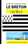 Le breton - Guide de conversation Pour les Nuls, 2ème édition - Gwendal Denis ; Hervé Le Bihan ; Martial Menard - 9782754089562
