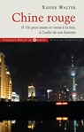 Chine rouge - Xavier Walter - 9782755403909