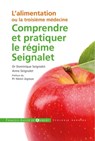Comprendre et pratiquer le régime Seignalet - Dominique Seignalet ; Anne Seignalet ; Pr Henri Joyeux - 9782755409680