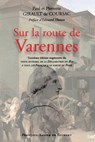 Sur la route de Varennes - Pierrette Girault de Coursac ; Paul Girault de Coursac ; Edouard Husson - 9782755412734