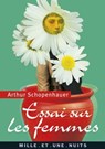 Essai sur les femmes - Arthur Schopenhauer - 9782755501919