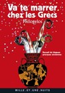 Va te marrer chez les Grecs (Philogelos) - Chris Costantini - 9782755503067