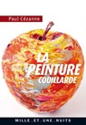 La Peinture couillarde - Paul Cézanne - 9782755503128