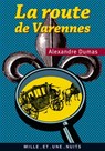 La Route de Varennes - Alexandre Dumas - 9782755503159