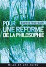 Pour une réforme de la philosophie - Ludwig Feuerbach - 9782755503326