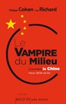 Le Vampire du milieu - Philippe Cohen ; Luc Richard - 9782755504163