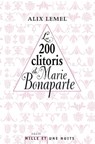 Les 200 clitoris de Marie Bonaparte - Alix Lemel - 9782755504286