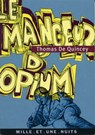 Le mangeur d'opium - Thomas De Quincey - 9782755504767