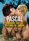 Discours sur les passions de l'amour - Blaise Pascal - 9782755508888