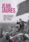 Discours de paix - Jean Jaurès - 9782755509144