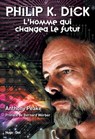 Philippe K. Dick - Anthony Peake - 9782755625165