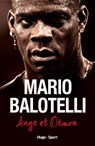 Mario Balotelli Ange et Démon - Mathieu Faure - 9782755627138