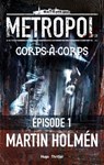 Corps à corps Episode 1 - Martin Holmen - 9782755627190