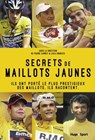 Secrets de maillots jaunes - Matthieu Lambert ; Marco Bonarrigo ; Damien Lemaitre ; Carrey - 9782755631081