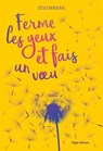 Ferme les yeux et fais un voeu - Cécile Bergerac - 9782755648782