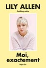 Moi, exactement - Lily Allen - 9782755651539