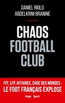 Chaos football club - Daniel Riolo ; Abdelkrim Branine - 9782755667066