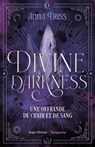 Divine darkness - Tome 1 - Anna Triss - 9782755673456