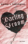 Darling venom - Parker-s. Huntington ; Parker S. Huntington - 9782755673937