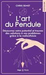 L'art du pendule - Chris Semet - 9782755673999