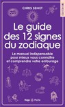 Le guide des 12 signes du zodiaque - Chris Semet - 9782755674095