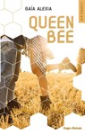 Queen Bee - Gaïa Alexia - 9782755692969
