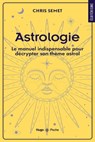 Astrologie - Le manuel indispensable pour décrypter son thème astral - Chris Semet - 9782755694703