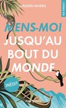 Mens-moi jusqu'au bout du monde - Kristen Rivers - 9782755697360