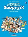 Les nouvelles aventures de Sarkozix T02 - Instincts primaires - Nicolas Pothier ; Geoffroy Rudowski ; Annelise Sauvêtre - 9782756088815