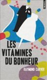 Vitamines Du Bonheur(les) - CARVER,  Raymond - 9782757828274