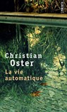 La vie automatique - Christian Oster - 9782757871591
