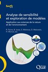 Analyse de sensibilité et exploration: Application aux sciences de la nature et de l'environnement - Robert Faivre - 9782759219063