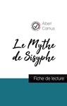 Le Mythe de Sisyphe de Albert Camus (fiche de lecture et analyse complete de l'oeuvre) - Albert Camus - 9782759303977