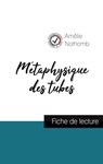 Metaphysique des tubes de Amelie Nothomb (fiche de lecture et analyse complete de l'oeuvre) - Amelie Nothomb - 9782759306275