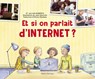 Et Si on Parlait d'Internet ? - Jillian Roberts - 9782764442463