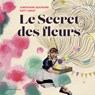 Le Secret Des Fleurs - Christiane Duchesne - 9782764453674