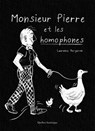 Monsieur Pierre Et Les Homophones - Laurence Bergeron - 9782764456316