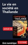 La vie en société en Thaïlande - Olivier Girard - 9782765809739