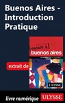 Buenos Aires - Introduction Pratique - Jean Boucher ; Jean-François Bouchard - 9782765813422