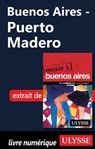 Buenos Aires - Puerto Madero - Jean Boucher ; Jean-François Bouchard - 9782765815419