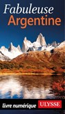 Fabuleuse Argentine - Jean-François Bouchard - 9782765817529