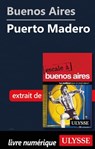 Buenos Aires - Puerto Madero - Jean Boucher ; Jean-François Bouchard ; Marie-Karine Manoli - 9782765850540